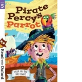 Read with Oxford: Stage 5: Pirate Percy's Parrot