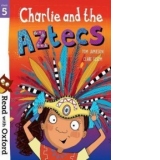 Read with Oxford: Stage 5: Charlie and the Aztecs