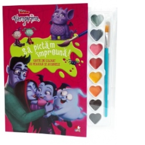 Disney. Vampirina. Sa pictam impreuna! Carte de colorat cu pensula si acuarele (format mic)