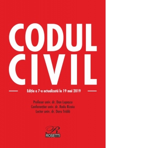 Codul civil. Editia a 7-a, actualizata la 19 mai 2019