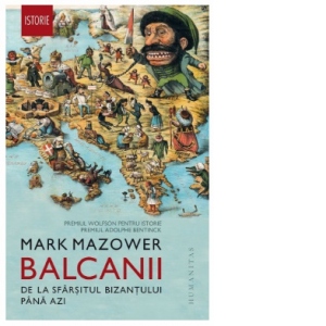 Balcanii. De la sfarsitul Bizantului pana azi