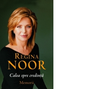 Regina Noor - Calea spre credinta
