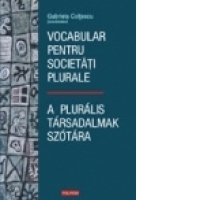 Vocabular pentru societati plurale / A pluralis tarsadalmak szotara