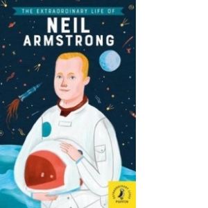 Extraordinary Life of Neil Armstrong