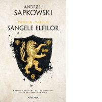 Sangele elfilor, editia 2019. Seria Witcher, partea a III-a