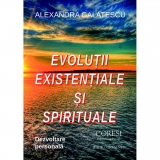 Evolutii existentiale si spirituale. Dezvoltare personala