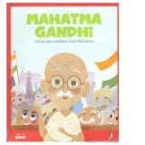 Micii mei eroi. Mahatma Gandhi