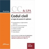 Codul civil si Legea de punere in aplicare (actualizata la 14.06.2019), editia a 19-a