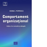 Comportament organizational. Editia a II-a, revizuita si adaugita