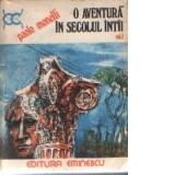 O aventura in secolul intai, volumele I si II