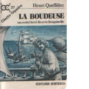 La Boudeuse sau ocolul lumii facut de Bougainville