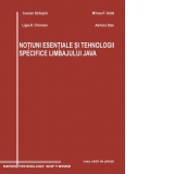 Notiuni esentiale si tehnologii specifice limbajului Java