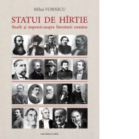 Statui de hartie. Studii si impresii asupra literaturii romane