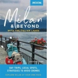 Moon Milan & Beyond: With the Italian Lakes (First Edition)