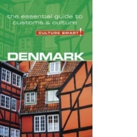 Denmark - Culture Smart! The Essential Guide to Customs & Cu