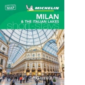 Milan & the Italian Lakes - Michelin Green Guide Short Stays