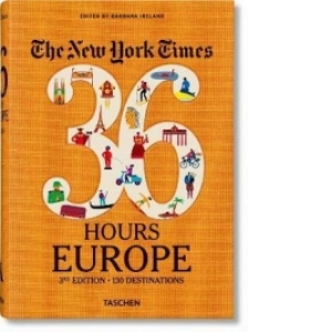 NYT. 36 Hours. Europe. 3rd Edition