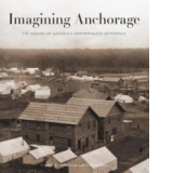 Imagining Anchorage