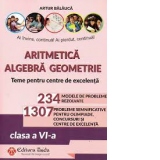 Aritmetica. Algebra. Geometrie, Olimpiade, concursuri si centre de excelenta, clasa a VI-a
