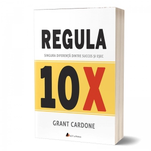 Regula 10X: Singura diferenta dintre succes si esec De La librarie.net Carti Dezvoltare Personala 2023-10-03 3