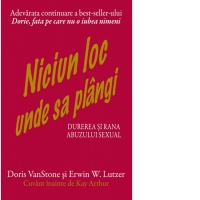 Niciun loc unde sa plangi. Durerea si rana abuzului sexual