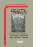 NP 121-2006: Normativ privind reabilitarea hidroizolatiilor bituminoase ale acoperisurilor cladirilor