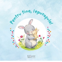 Pentru tine, Iepurasule!