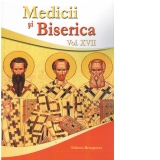 Medicii si Biserica, volumul XVII. Resacralizarea relatiei medic-pacient