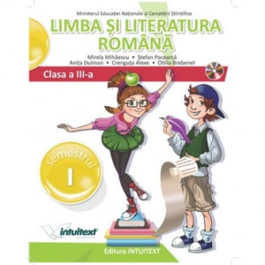 Limba si literatura romana. Manual pentru clasa a III-a, Semestrul I
