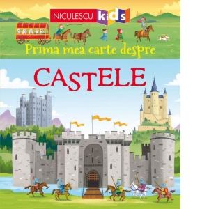 Prima mea carte despre Castele