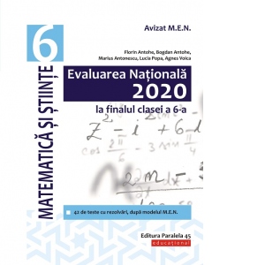 Evaluarea Nationala 2020 la finalul clasei a VI-a. Matematica si Stiinte
