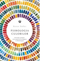 Psihologia culorilor. Fascinatia culorilor, de la omul de Cro-Magnon la Michelangelo