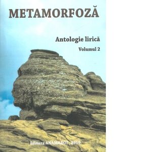 Metamorfoza. Antologie lirica. Volumul 2