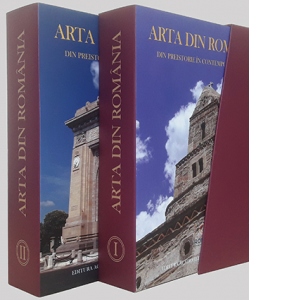 Arta din Romania din preistorie in contemporaneitate. Volumul I + II Arta poza bestsellers.ro