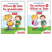Set doua carti, A4, anteprescolari 2-3 ani: 1. Sa pictam cu Mimi si Toto; 2. Mimi si Toto la gradinita