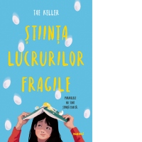 Stiinta lucrurilor fragile