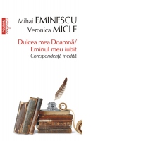 Dulcea mea Doamna/ Eminul meu iubit. Corespondenta inedita (editie de buzunar)