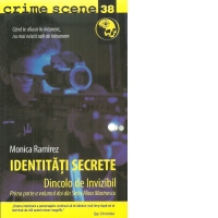 Identitati secrete. Dincolo de Invizibil. Prima parte a volumului doi din Seria Alina Marinescu