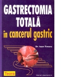 Gastrectomia totala in cancerul gastric