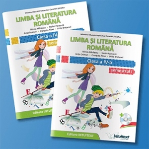 Limba si literatura romana - Manual pentru clasa a IV-a (semestrul I + semestrul al II-lea)