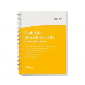 Codul de procedura civila si taxele de timbru, spiralat. Editie actualizata la 1 septembrie 2019