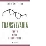 Transylvania: truth, myth, perspective
