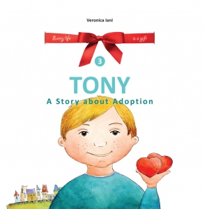 Tony. A Story about Adoption. Volumul 3