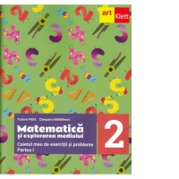 Matematica si explorarea mediului. Caietul meu de exercitii si probleme. Clasa a II-a. Partea I