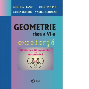 Geometrie. Clasa a VI-a, excelenta. Biblioteca Olimpiadelor de Matematica