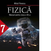 Fizica. Manual pentru clasa a VII-a