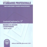 Standardul profesional nr. 37. Misiunea de evaluare a intreprinderii. Ghid de aplicare