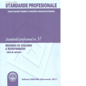 Standardul profesional nr. 37. Misiunea de evaluare a intreprinderii. Ghid de aplicare