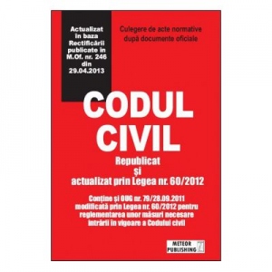 Codul civil. Actualizat in data de 29.04.2013
