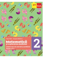 Matematica si explorarea mediului. Caietul meu de exercitii si probleme. Clasa a II-a. Partea a II-a